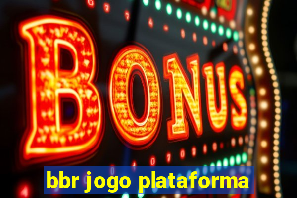 bbr jogo plataforma